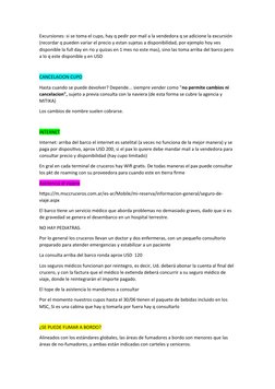 Excursiones: si se toma el cupo, hay q pedir por mail a la vendedora q se adicione la excursión 
(recordar q pueden variar el