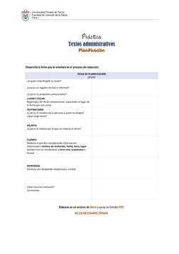 Universidad Privada de Tacna 
Facultad de Ciencias de la Salud 
Ciclo I 
 
 
Práctica   
Textos administrativos 
Planificació