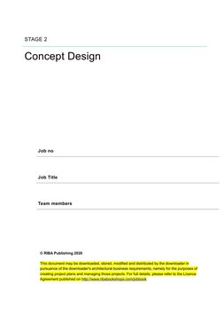 STAGE 2
Concept Design
Job no
     
Job Title
     
Team members
     
© RIBA Publishing 2020
This document may be downloaded