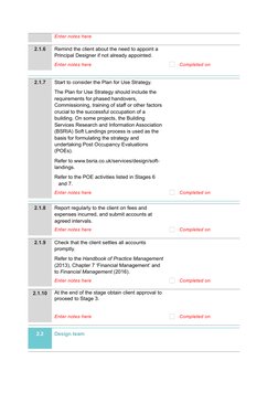Enter notes here
2.1.6
Remind the client about the need to appoint a 
Principal Designer if not already appointed.
Enter note