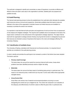 The audit plan is designed to identify and concentrate on areas of importance, to provide an effective and 
efficient r