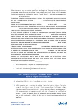 PROJETO DE LEITURA 
 
 
CONFISSÕES DE UM VIRA-LATA 
Esbarrei uma vez com um menino lourinho. A família dele se chamava Formig