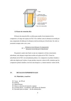 7 
 
 
3.2 Factor de retención (Rf): 
El factor de retención (Rf) se utiliza para medir el movimiento de los 
compuestos a lo
