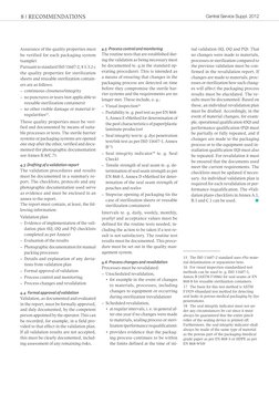 8 | recommEndations
Central Service Suppl. 2012
tial validation (IQ, OQ and PQ). That 
no changes were made to materials, 
pr