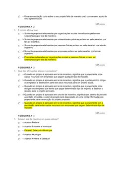 e. Uma apresentação curta sobre o seu projeto feita de maneira oral, com ou sem apoio de
uma apresentação.
0,25 pontos   
PER