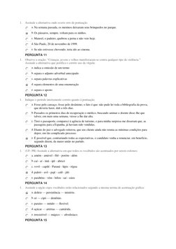 1. Assinale a alternativa onde ocorre erro de pontuação. 
 
a. Na semana passada, os meninos deixaram seus brinquedos no parq