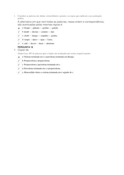 1. Considere as palavras até, íntimo, extraordinário e paraíso e as regras que explicam a sua acentuação 
gráfica. 
A alterna