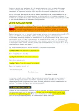 7 
Podemos también usar la etiqueta <br>, de la cual no existe su cierre correspondiente, para 
realizar un simple sal