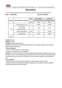 Jiangsu Jiacheng Technology Co., Ltd (Stock Code.830957)
Quotation
Date：19/01/2022
NO:JCJX-220119
Validity: 60 days
Delivery:
