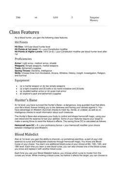 20th 
+6 
1d10 
5 
Sanguine 
Mastery 
Class Features 
As a blood hunter, you gain the following class features. 
Hit Points