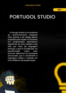 PORTUGOL STUDIO (http://lite.acad.univali.br/portugol/)
#01
#01
    O Portugol Studio é um ambiente
de 
desenvolvimento 
inte