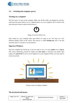 Page 10 of 116 
 
Ministry of Labor and 
Skills 
Author/Copyright 
Operate Personal Computer 
 
Version -1 
Aug, 2022 
 
1.