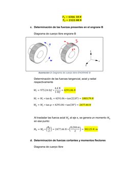 𝑻𝟏= 𝟔𝟑𝟔𝟔. 𝟏𝟖 𝑵  
𝑻𝟐= 𝟐𝟏𝟐𝟐.𝟎𝟖 𝑵 
 
c. Determinación de las fuerzas presentes en el engrane B 
 
Diagrama de 