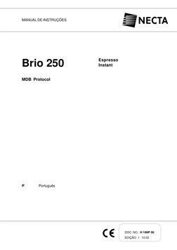 EDIÇÃO  1 10 02
DOC. NO.  H 199P 00
MANUAL DE INSTRUÇÕES
P
Português
Brio 250
Espresso
Instant
MDB Protocol
