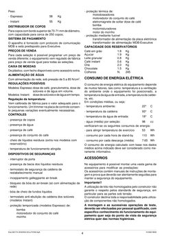 4
© by NECTA VENDING SOLUTIONS SpA
10-2002 199 00
Peso
- Espresso
58
Kg
- Instant
55
Kg
DISTRIBUIDOR DE COPOS
Para copos com