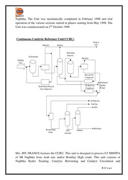 9 | P a g e  
 
Naphtha. The Unit was mechanically completed in February 1998 and trial 
operation of the various sections