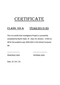 CERTIFICATE 
 
CLASS: Xii-a        YEAR:2019-20 
 
This is to certify that Investigatory Project is successfully