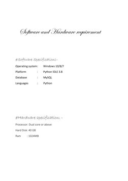 Software and Hardware requirement 
 
 
 
#Software Specification: - 
Operating system:        Windows 10/8/7  
Platform