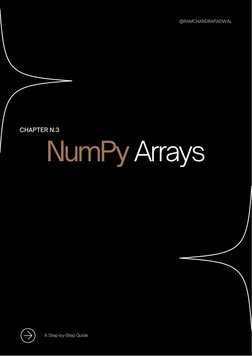 NumPy Arrays
CHAPTER N.3
A Step-by-Step Guide
@RAMCHANDRAPADWAL
