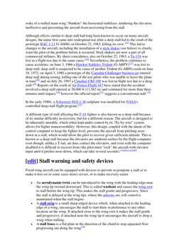 wake of a stalled main wing "blankets" the horizontal stabilizer, rendering the elevators 
ineffective and preventing the air