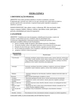 2 
 
CHARLIANNY GIRÃO, ALUNA DO BACHAREL EM OPTOMETRIA FASUP-PE 
 
 
FICHA CLÍNICA