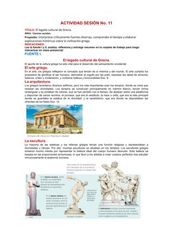 ACTIVIDAD SESIÒN No. 11
TÌTULO: El legado cultural de Grecia.      
ÀREA:  Ciencias sociales.
Propósito: Interpretar críticam