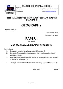 Page 1 of 14 
 
2022 MALAWI SCHOOL CERTIFICATE OF EDUCATION MOCK II 
EXAMINATION 
  
GEOGRAPHY   
  
 Monday, 1st August, 202