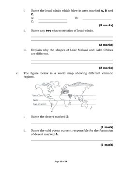 Page 10 of 14 
 
i. 
Name the local winds which blow in area marked A, B and 
C. 
A: 
____________________  
B: 
____________
