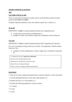 GRADE 10 PHYSICAL SCIENCE  
2023 
VECTORS AND SCALARS 
There are many physical quantities in nature, and we can divide them u