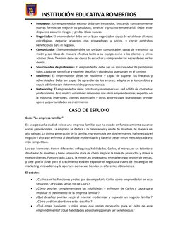 INSTITUCIÓN EDUCATIVA ROMERITOS 
• 
Innovador: Un emprendedor exitoso debe ser innovador, buscando constantemente 
nuevas for