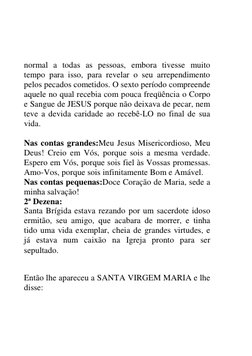 normal a todas as pessoas, embora tivesse muito 
tempo para isso, para revelar o seu arrependimento 
pelos pecados cometidos.