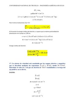 UNIVERSIDAD NACIONAL DE TRUJILLO – INGENIERÍA AGRÍCOLA III CICLO
EFC=maC
qvBSen90°=(mv
2)/r
v/r=w=(qB/m)=((1.6 x10
−19C)(1 x1