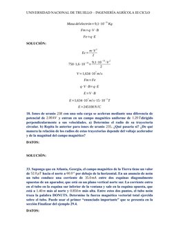 UNIVERSIDAD NACIONAL DE TRUJILLO – INGENIERÍA AGRÍCOLA III CICLO
Masa delelectrón=9,1∙10
−31 Kg
Fm=q∙V ∙B
Fe=q∙E
SOLUCIÓN:
Ec