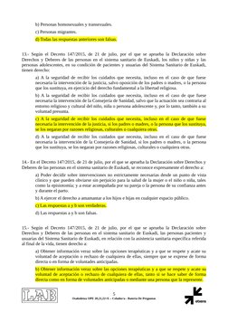 b) Personas homosexuales y transexuales.
c) Personas migrantes.
d) Todas las respuestas anteriores son falsas.
13.- Según el