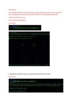 Hi Grandma, 
I am writing this letter to thank you for the chocolate chip cookies you sent me. I got them 
this morning and I