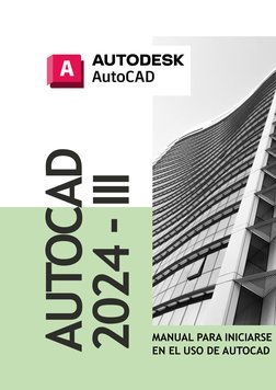  
1 
 
 
 
AUTOCAD 
2024 - III 
 
 
 
 
 
 
 
 
 
 
 
 
 
 
 
 
 
 
 
MANUAL PARA INICIARSE 
EN EL USO DE AUTOCAD 
 
 
