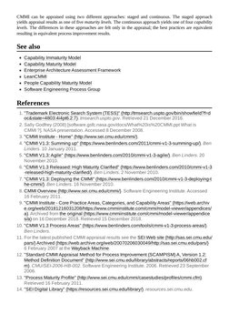 CMMI can be appraised using two different approaches: staged and continuous. The staged approach
yields appraisal results as
