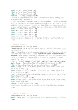 Hilera 5.- *3mp, 1aum* rep x6 (30) 
Hilera 6.- *4mp, 1aum* rep x6 (36) 
Hilera 7.- *5mp, 1aum* rep x6 (42) 
Hileras 8 – 18.-