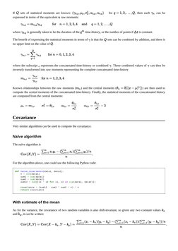 If 
 sets of statistical moments are known: 
 for 
, then each 
 can be
expressed in terms of the equivalent  raw moments:
wh
