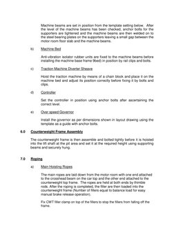 Machine beams are set in position from the template setting below. After
the level of the machine beams has been checked, anc
