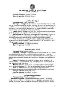 UNIVERSIDADE FEDERAL DE MATO GROSSO 
FAAZ - AGRONOMIA 
8 
 
 
 
Controle biológico: Trissolcus basalis. 
Controle químico: Ci