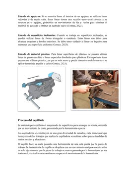 Limado de agujeros: Si se necesita limar el interior de un agujero, se utilizan limas
redondas o de media caña. Estas limas t