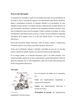 Proceso del Mortajado 
La operación de mortajado es igual a la del limado practicada con una herramienta de
corte que se muev