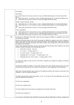 6 
 
For example: 
 
South Africa 
(a)    where there are 16 or more runners in a race, a dividend shall be paid on 1