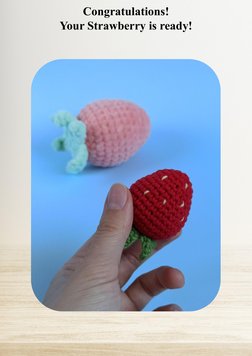 Congratulations! 
Your Strawberry is ready!
