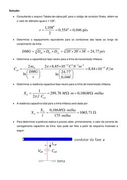 Solução: 
• Consultando o arquivo Tabela-de-cabos.pdf, para o código de condutor Drake, obtém-se 
o valor do diâmetro igual a