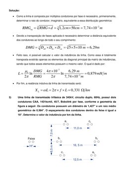 Solução: 
• Como a linha é composta por múltiplos condutores por fase é necessário, primeiramente, 
determinar o raio do cond