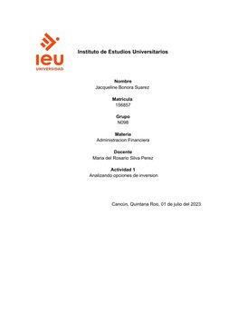 Instituto de Estudios Universitarios
Nombre
Jacqueline Bonora Suarez 
Matricula 
156857
Grupo
N098
Materia
Administracion Fin