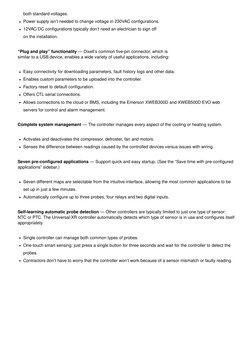 both standard voltages.
Power supply isn’t needed to change voltage in 230VAC conﬁgurations.
12VAC/DC conﬁgurations typically