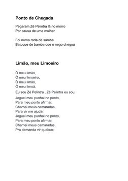Ponto de Chegada
Pegaram Zé Pelintra lá no morro
Por causa de uma mulher
Foi numa roda de samba
Batuque de bamba que o nego c